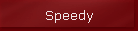 Speedy